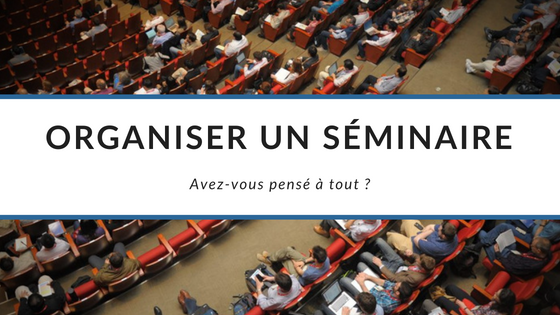 Organisation d’un séminaire